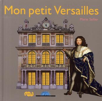 Couverture du livre « Mon petit Versailles » de Marie Sellier aux éditions Reunion Des Musees Nationaux