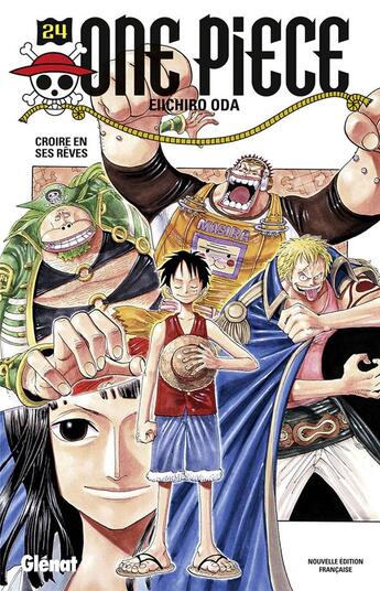 Couverture du livre « One Piece - édition originale Tome 24 : croire en ses rêves » de Eiichiro Oda aux éditions Glenat
