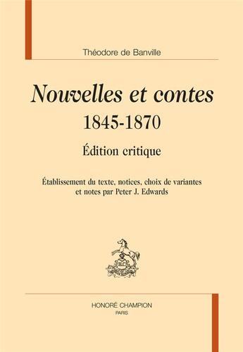 Couverture du livre « Nouvelles et contes 1845-1870 » de Theodore De Banville aux éditions Honore Champion