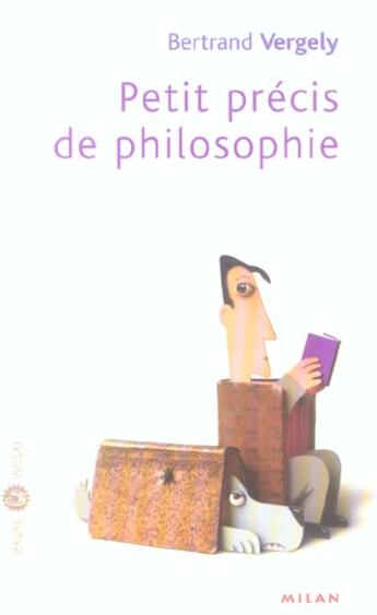 Couverture du livre « Petit Precis De Philosophie » de Vergely-B aux éditions Milan