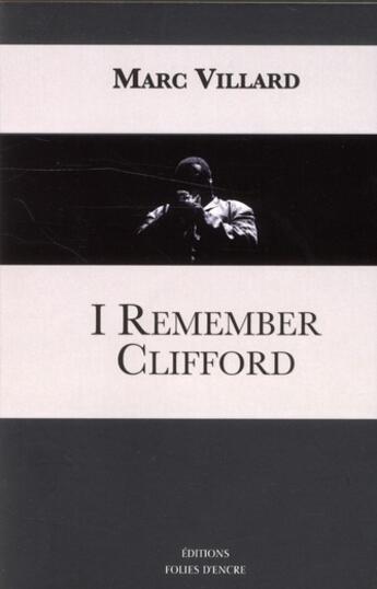 Couverture du livre « I remember Clifford » de Marc Villard aux éditions Folies D'encre