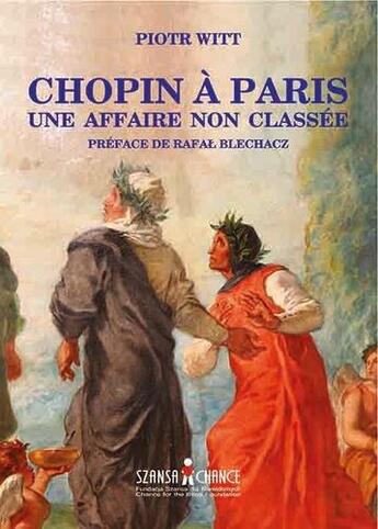 Couverture du livre « Chopin à Paris ; une affaire non classée » de Witt Piotr aux éditions Publishroom