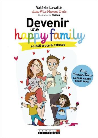 Couverture du livre « Devenir une happy family en 365 trucs et astuces » de Mathou et Valerie Lavalle aux éditions Leduc