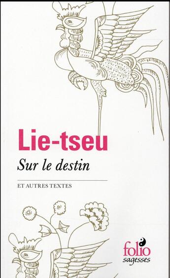 Couverture du livre « Sur le destin et autres textes » de Lie-Tseu aux éditions Folio