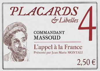 Couverture du livre « Placards & Libelles Tome 4 : l'appel a la France » de Jean-Marie Montali et Commandant Massoud aux éditions Cerf