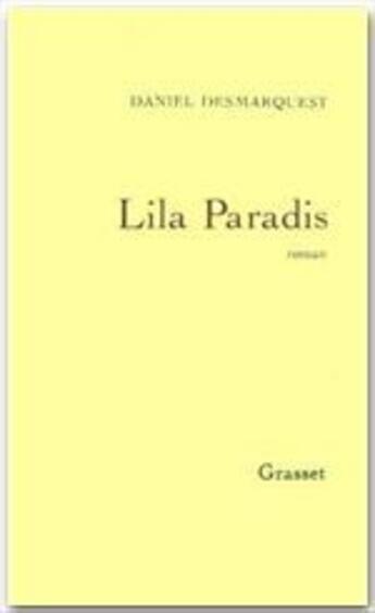 Couverture du livre « Lila Paradis » de Daniel Desmarquest aux éditions Grasset Et Fasquelle