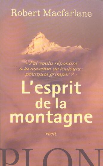 Couverture du livre « L'Esprit De La Montagne » de Robert Macfarlane aux éditions Plon