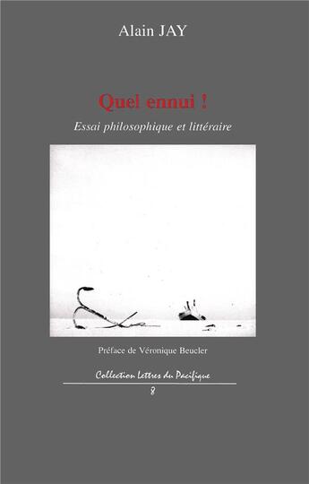 Couverture du livre « Quel ennui ! ; essai philosophique et littéraire » de Alain Jay aux éditions L'harmattan