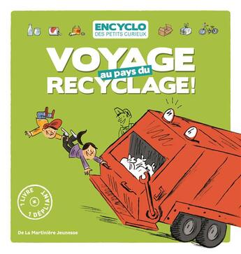 Couverture du livre « Voyage au pays du recyclage » de Rémi Saillard et Elisabeth De Lambilly aux éditions La Martiniere Jeunesse