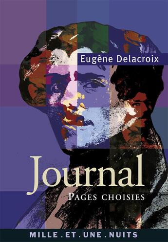 Couverture du livre « Journal - pages choisies » de Delacroix/Souverain aux éditions Mille Et Une Nuits