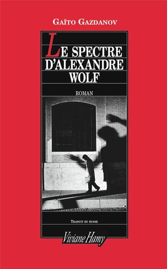 Couverture du livre « Le spectre d'Alexandre Wolf » de Gaito Gadzanov aux éditions Viviane Hamy