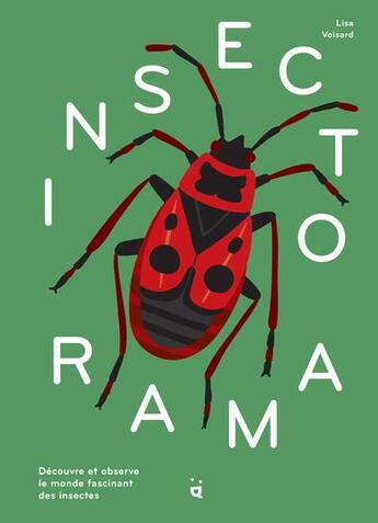 Couverture du livre « Insectorama : découvre et observe le monde fascinant des insectes » de Lisa Voisard aux éditions Helvetiq