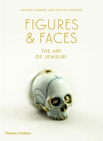 Couverture du livre « Figures & faces the art of jewelry » de Mauries Patrick/Poss aux éditions Thames & Hudson