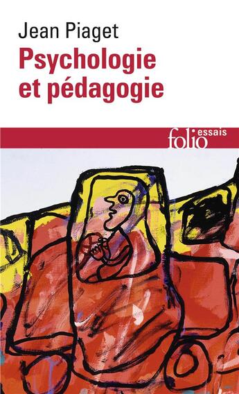 Couverture du livre « Psychologie et pédagogie » de Jean Piaget aux éditions Folio
