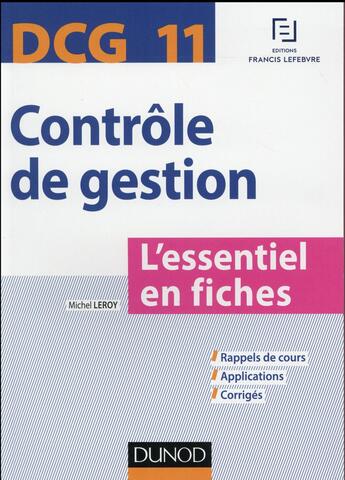 Couverture du livre « DCG 11 ; contrôle de gestion ; l'essentiel en fiches » de Michel Leroy aux éditions Dunod