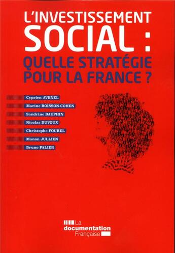 Couverture du livre « L'investissement social : quelle stratégie pour la France ? » de France Strategie aux éditions Documentation Francaise
