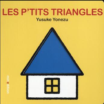 Couverture du livre « Les p'tits triangles » de Yusuke Yonezu aux éditions Mineditions