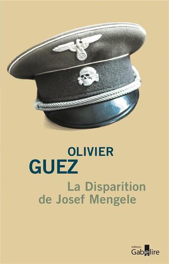 Couverture du livre « La disparition de Josef Mengele » de Olivier Guez aux éditions Gabelire