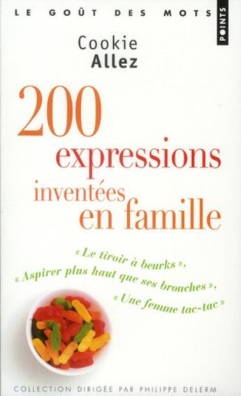 Couverture du livre « Comme dirait mon oncle ; 180 expressions inventées en famille » de Cookie Allez aux éditions Points