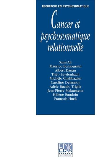 Couverture du livre « Cancer et psychosomatique relationnelle » de  aux éditions Edk