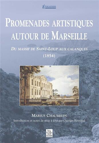 Couverture du livre « Promenades artistiques autour de marseille » de  aux éditions Editions Sutton