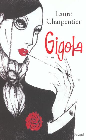 Couverture du livre « Gigola » de Laure Charpentier aux éditions Fayard