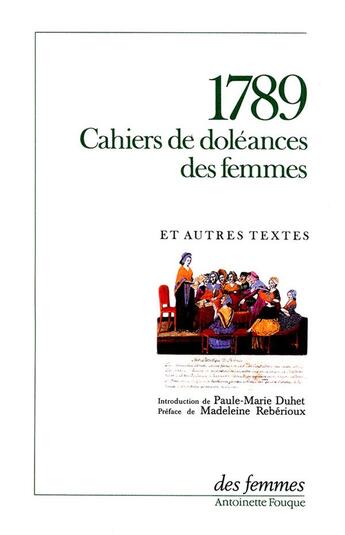 Couverture du livre « 1789 ; cahiers de doléances des femmes et autres textes » de  aux éditions Des Femmes