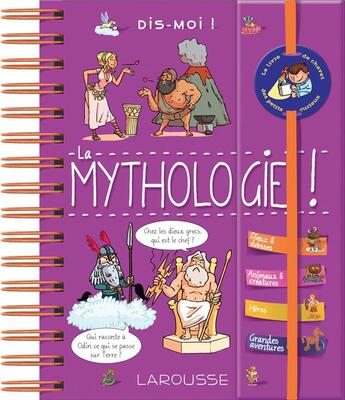 Couverture du livre « Dis-moi ! la mythologie » de Anne Royer aux éditions Larousse