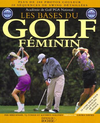 Couverture du livre « Les bases du golf feminin » de Tomasi/Adams/Maloney aux éditions Rocher