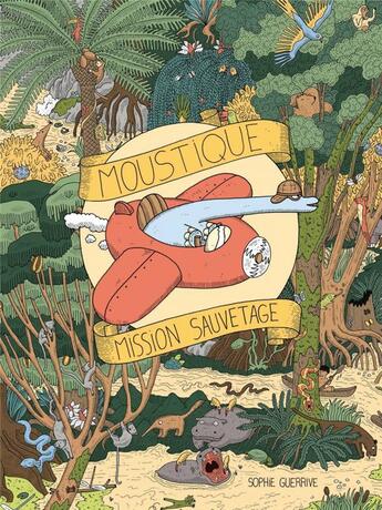 Couverture du livre « Moustique, mission sauvetage » de Sophie Guerrive aux éditions Les Fourmis Rouges