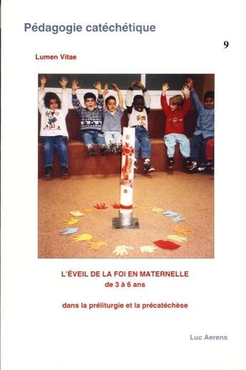 Couverture du livre « Éveil de la foi en maternelle » de Luc Aerens aux éditions Lumen Vitae
