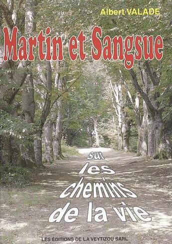 Couverture du livre « Martin et sangsue » de Albert Valade aux éditions La Veytizou