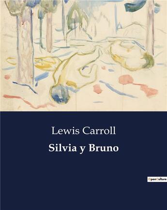 Couverture du livre « Silvia y Bruno » de Lewis Carroll aux éditions Culturea