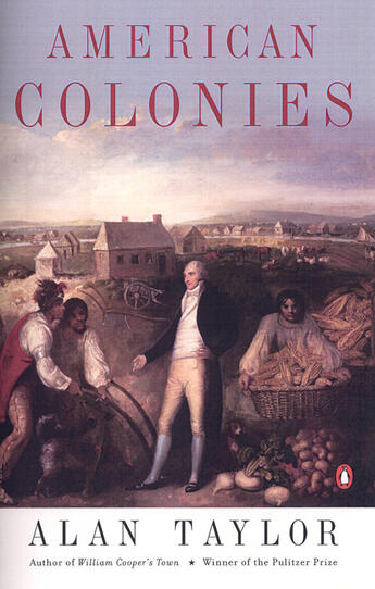 Couverture du livre « American Colonies: The Settlement Of North America To 1800 » de Taylor Alan aux éditions Adult Pbs