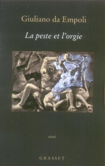 Couverture du livre « La peste et l'orgie » de Da Empoli-G aux éditions Grasset Et Fasquelle