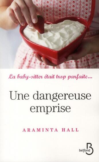 Couverture du livre « Une dangereuse emprise » de Araminta Hall aux éditions Belfond