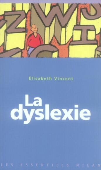 Couverture du livre « La dyslexie » de Vincent-E aux éditions Milan