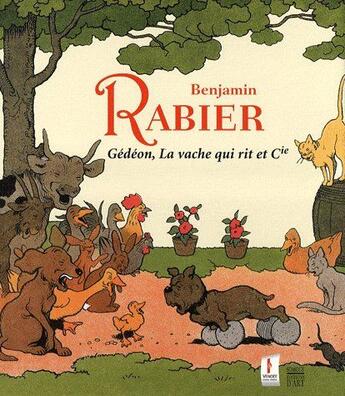 Couverture du livre « Benjamin Rabier ; Gédéon, la vache qui rit et Cie » de  aux éditions Somogy
