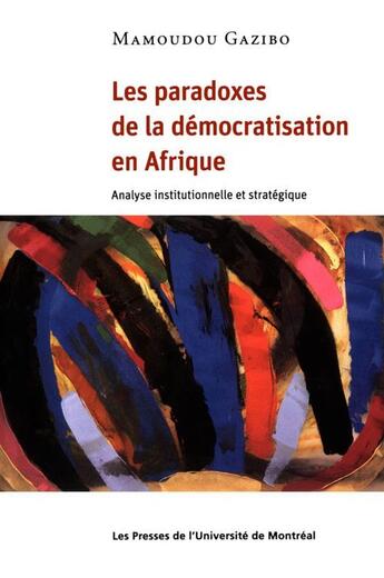 Couverture du livre « Les paradoxes de la démocratisation en Afrique » de Mamoudou Gazibo aux éditions Pu De Montreal