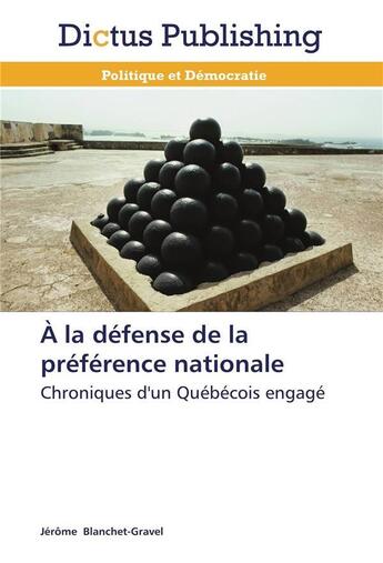 Couverture du livre « A la defense de la preference nationale » de Blanchet-Gravel-J aux éditions Dictus