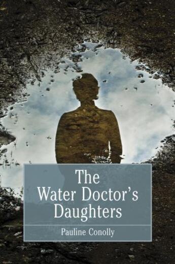 Couverture du livre « The Water Doctor's Daughters » de Conolly Pauline aux éditions Hale Robert Digital
