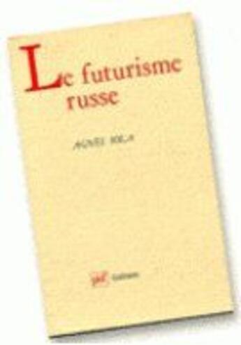 Couverture du livre « Le futurisme russe » de Sola A aux éditions Puf