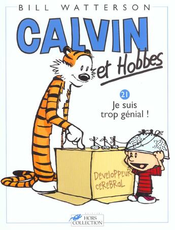 Couverture du livre « Calvin et Hobbes Tome 21 : je suis trop génial ! » de Bill Watterson aux éditions Hors Collection
