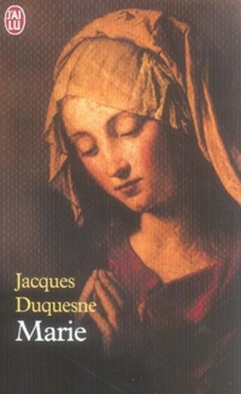 Couverture du livre « Marie » de Jacques Duquesne aux éditions J'ai Lu