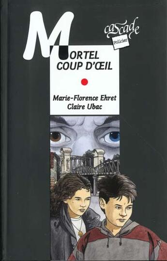 Couverture du livre « Mortel coup d'oeil » de Claire Ubac et Marie-Florence Ehret aux éditions Rageot
