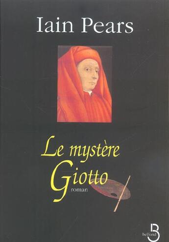 Couverture du livre « Le mystere giotto » de Iain Pears aux éditions Belfond