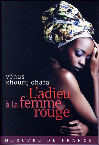 Couverture du livre « L'adieu à la femme rouge » de Venus Khoury-Ghata aux éditions Mercure De France