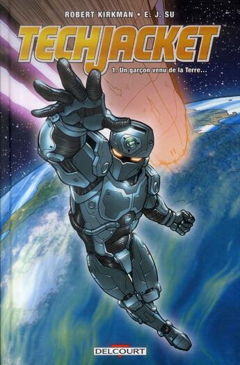 Couverture du livre « Tech Jacket Tome 1 : un garçon venu de la Terre... » de Robert Kirkman et E. J. Su aux éditions Delcourt