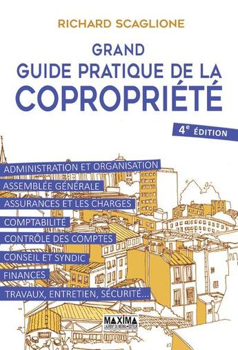 Couverture du livre « Grand guide pratique de la copropriété (4e édition) » de Richard Scaglione aux éditions Maxima