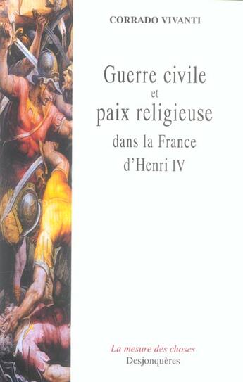 Couverture du livre « Guerre civile et paix religieuse dans france d'henri iv » de Corrado Vivanti aux éditions Desjonqueres